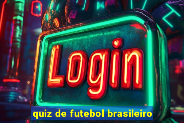 quiz de futebol brasileiro